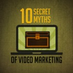 10-Secret-Myths-of-Video-Marketing